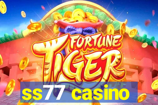 ss77 casino